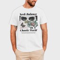 Seek Balance in a Chaoitic World, Tricou Barbati (Unisex)