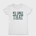 Id Hike That, Tricou Femei