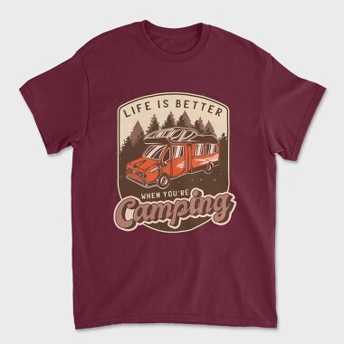 Life Is Better When Youre Camping, Tricou Barbati (Unisex)