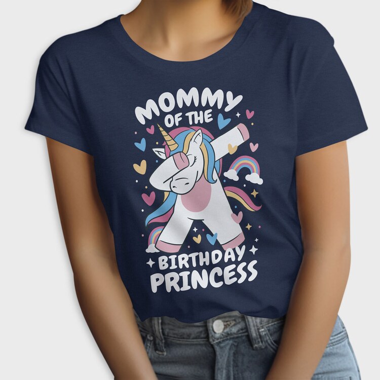 Mommy of the Birthday Princess, Tricou Femei