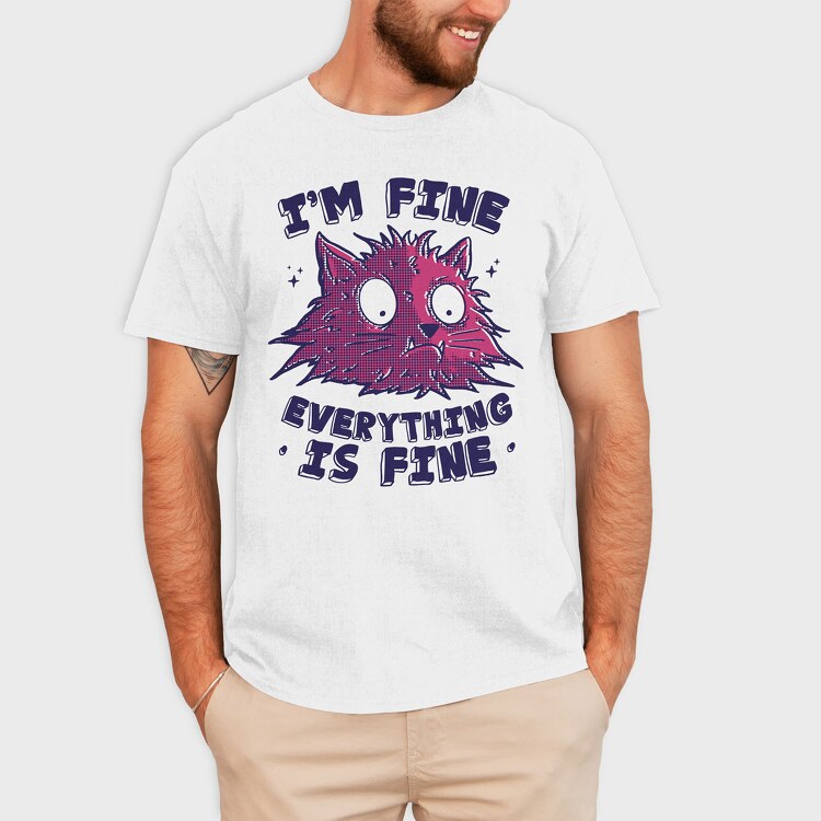 Everything Is Fine Stressed Cat, Tricou Barbati (Unisex)