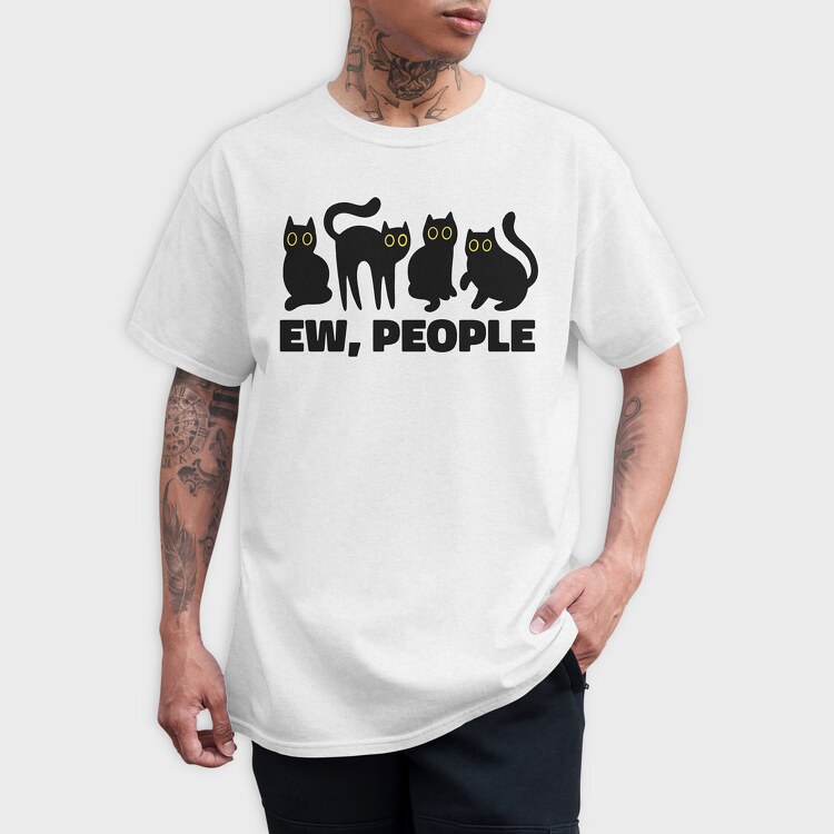 Ew People Cats Quote, Tricou Barbati (Unisex)