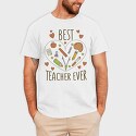 Best Teacher Ever, Tricou Barbati (Unisex)