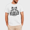 I Need Cofee Right Meow, Tricou Barbati (Unisex)