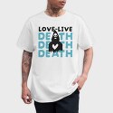 Love Live Death, Tricou Barbati (Unisex)