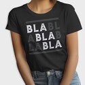 Bla Bla, Tricou Femei