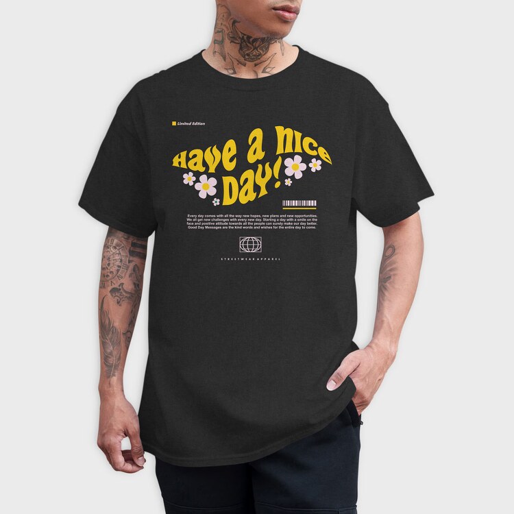 Have A Nice Day 2, Tricou Barbati (Unisex)