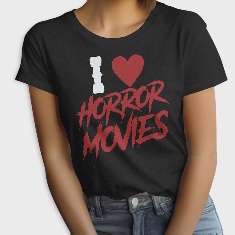 I Love Horror Movies, Tricou Femei