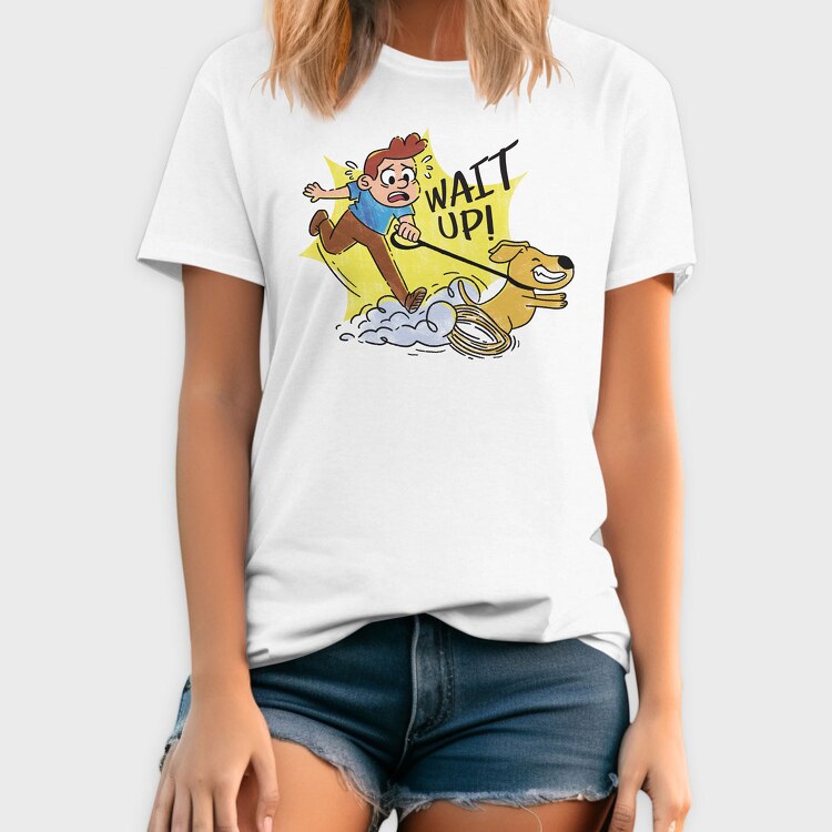 Wait Up Guy Walking Dog, Tricou Barbati (Unisex)