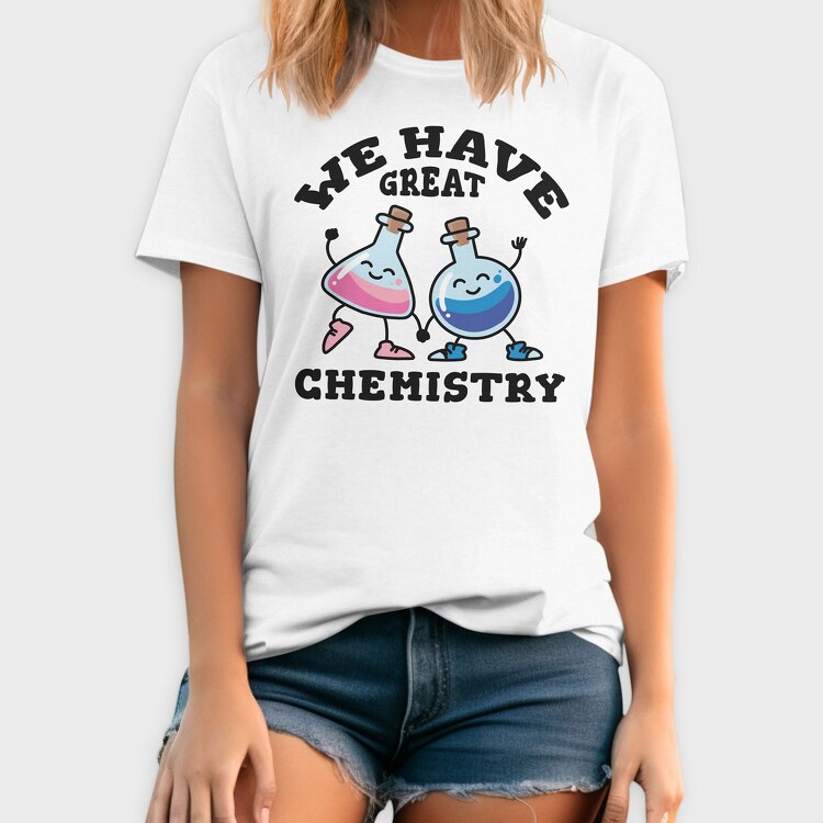 We Have Great Chemistry, Tricou Barbati (Unisex)