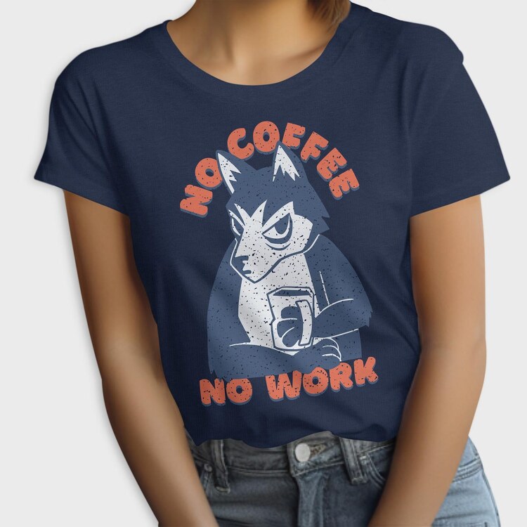 Husky No Coffee No Work, Tricou Femei