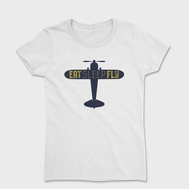 Eat Sleep Fly, Tricou Femei